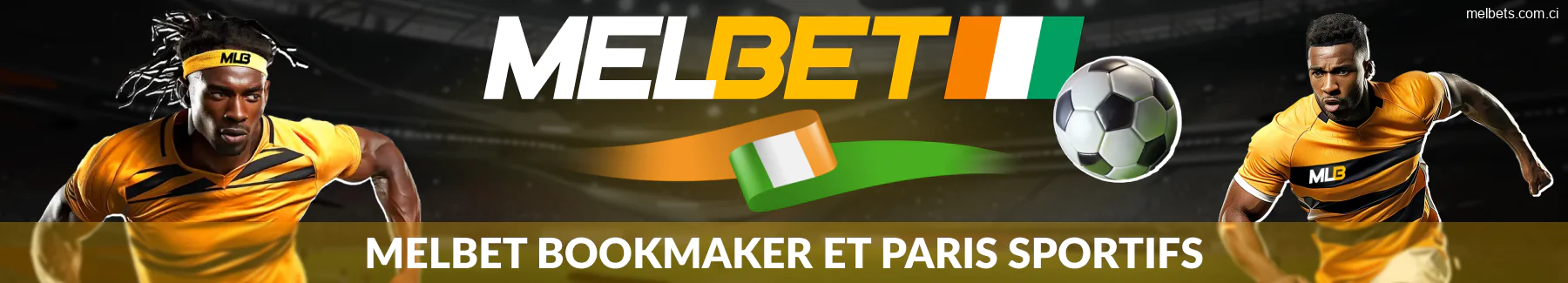 Melbet - le bookmaker officiel pour les Ivoiriens